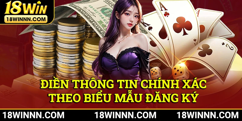 Điền thông tin chính xác, đầy đủ theo biểu mẫu đăng ký