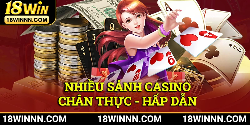 Nhiều sảnh chơi game casino chân thực, hấp dẫn